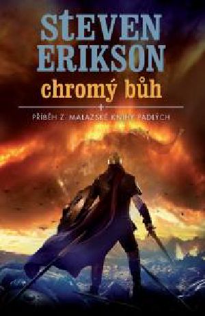 [Malazan Book of the Fallen 10] • Chromý bůh